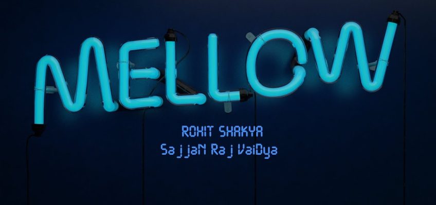 Mellow, Chords of Mellow,Lyrics of Mellow,Guitar Chords of Mellow,Mellow Lyrics and Chords,Song Key of Mellow,Mellow BPM,Mellow by Sajjan Raj Vaidya